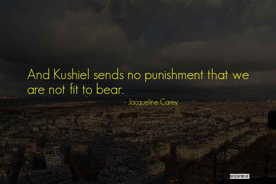 Kushiel Quotes By Jacqueline Carey