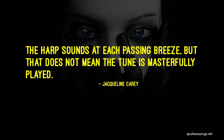 Kushiel's Chosen Quotes By Jacqueline Carey Kushiel's Chosen Quotes By Jacqueline Carey