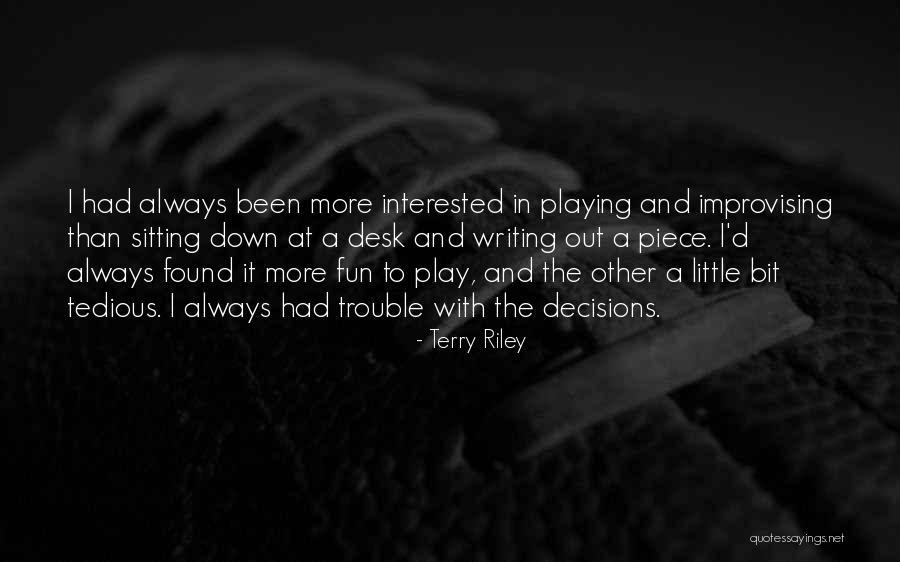 Kushindwa Kuzuia Quotes By Terry Riley Kushindwa Kuzuia Quotes By Terry Riley