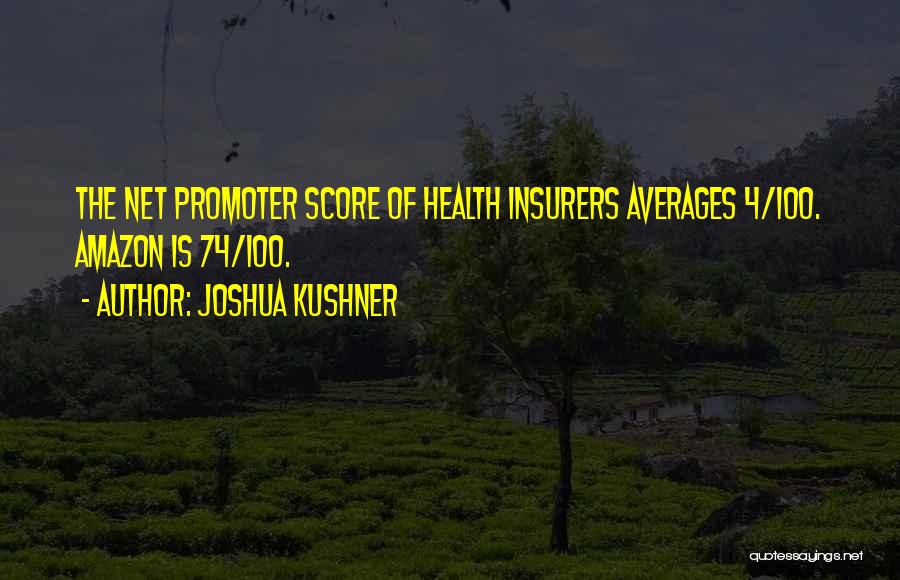 Kushner Quotes By Joshua Kushner