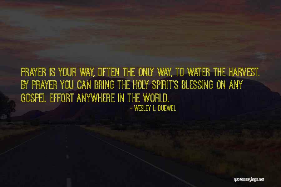 Kushona Quotes By Wesley L. Duewel Kushona Quotes By Wesley L. Duewel