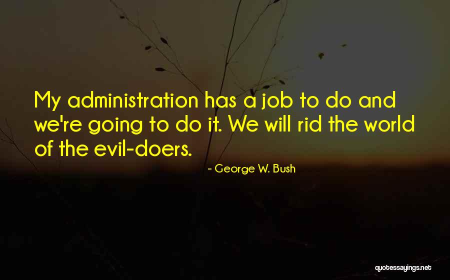 Kushu Basket Quotes By George W. Bush Kushu Basket Quotes By George W. Bush
