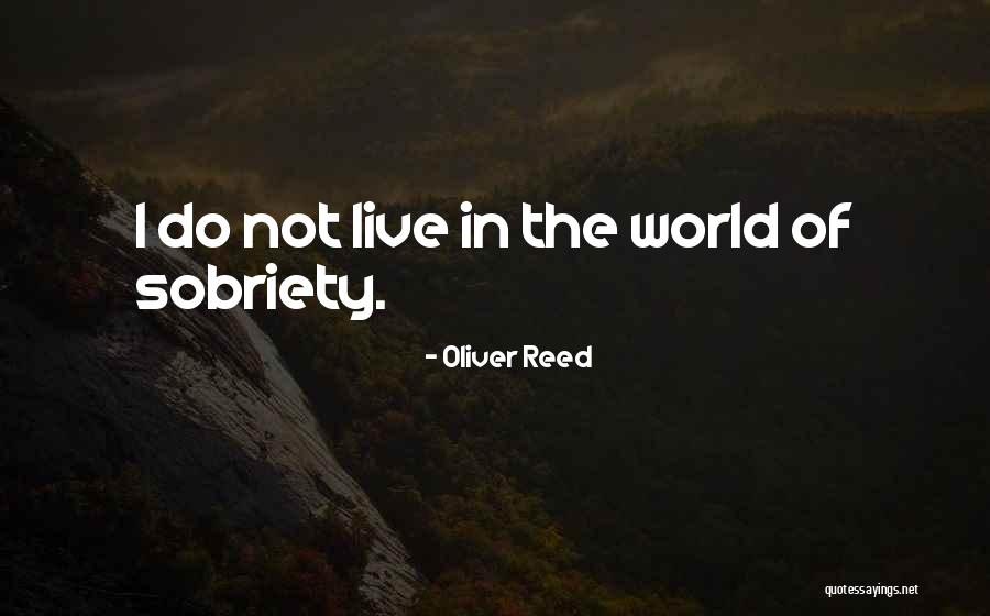 Kushuka Kwa Quotes By Oliver Reed Kushuka Kwa Quotes By Oliver Reed