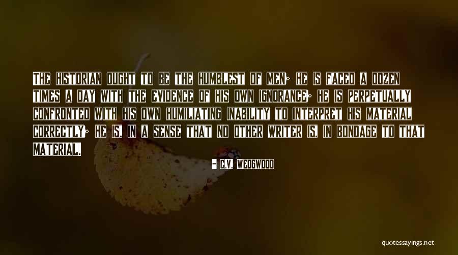 Kusir Delman Quotes By C.V. Wedgwood Kusir Delman Quotes By C.V. Wedgwood