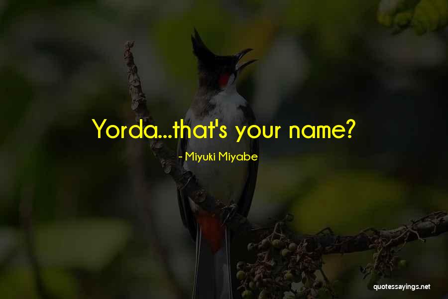 Kusner Jaffe Quotes By Miyuki Miyabe Kusner Jaffe Quotes By Miyuki Miyabe