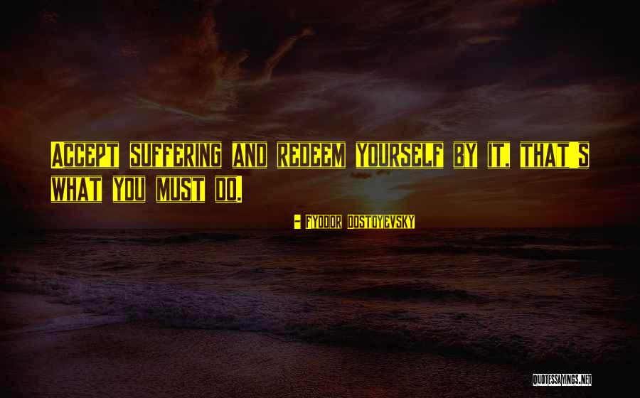 Kusnir J Quotes By Fyodor Dostoyevsky Kusnir J Quotes By Fyodor Dostoyevsky