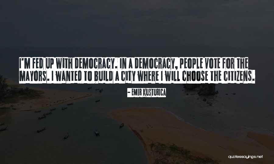 Kusturica Emir Quotes By Emir Kusturica Kusturica Emir Quotes By Emir Kusturica