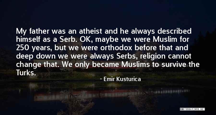 Kusturica Quotes By Emir Kusturica