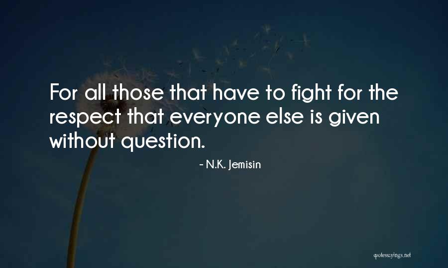 Kusum Healthcare Quotes By N.K. Jemisin Kusum Healthcare Quotes By N.K. Jemisin