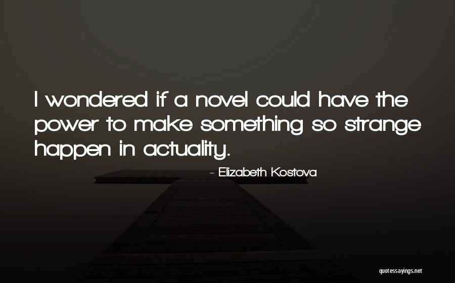 Kusumi Morikage Quotes By Elizabeth Kostova Kusumi Morikage Quotes By Elizabeth Kostova