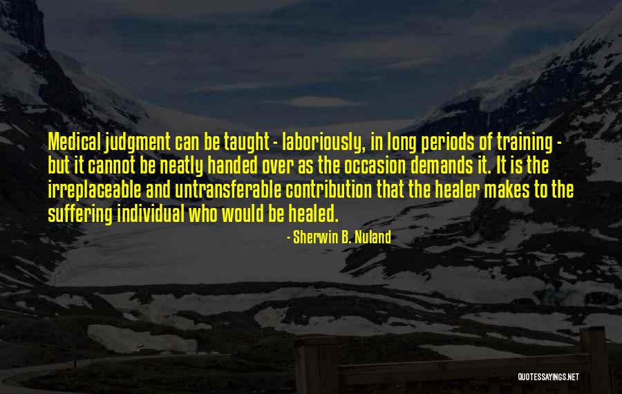 Kuszewski Quotes By Sherwin B. Nuland Kuszewski Quotes By Sherwin B. Nuland