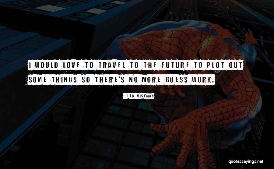 Kutarova Quotes By Len Wiseman Kutarova Quotes By Len Wiseman