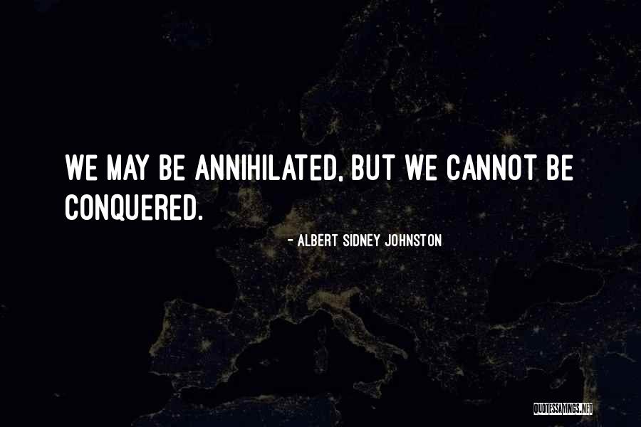 Kuthian Warrior Quotes By Albert Sidney Johnston Kuthian Warrior Quotes By Albert Sidney Johnston