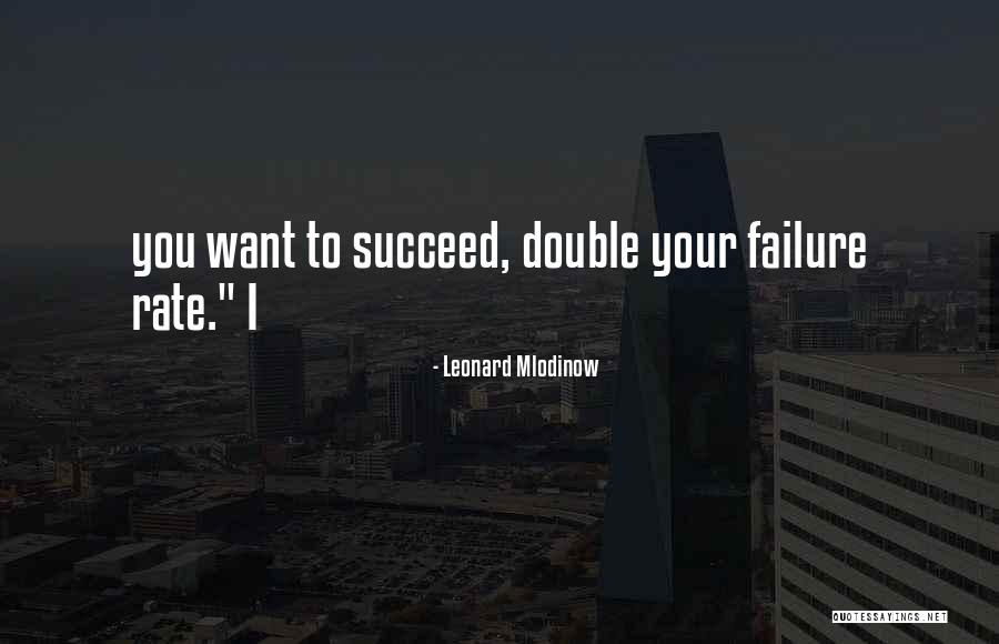 Kutten And Hillock Quotes By Leonard Mlodinow Kutten And Hillock Quotes By Leonard Mlodinow