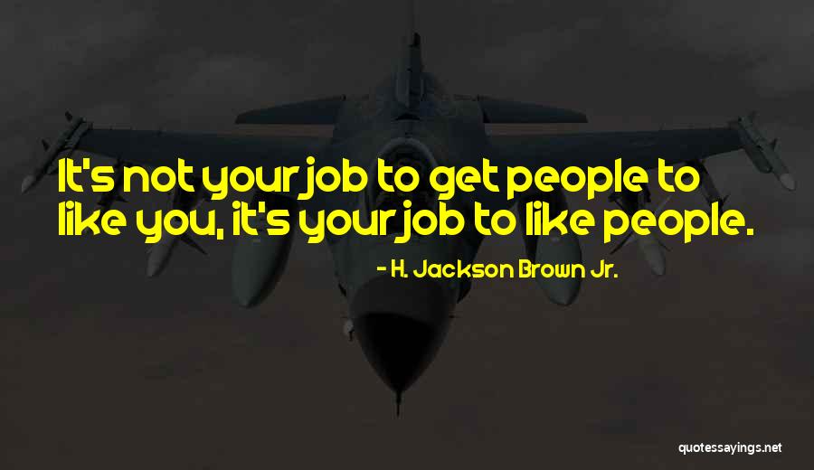 Kutunun Hscmi Quotes By H. Jackson Brown Jr.
