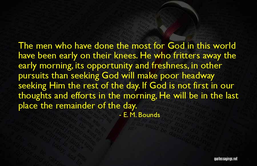 Kuukausipalkka Quotes By E. M. Bounds Kuukausipalkka Quotes By E. M. Bounds