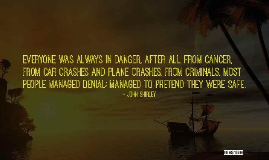 Kuumaalus Quotes By John Shirley Kuumaalus Quotes By John Shirley