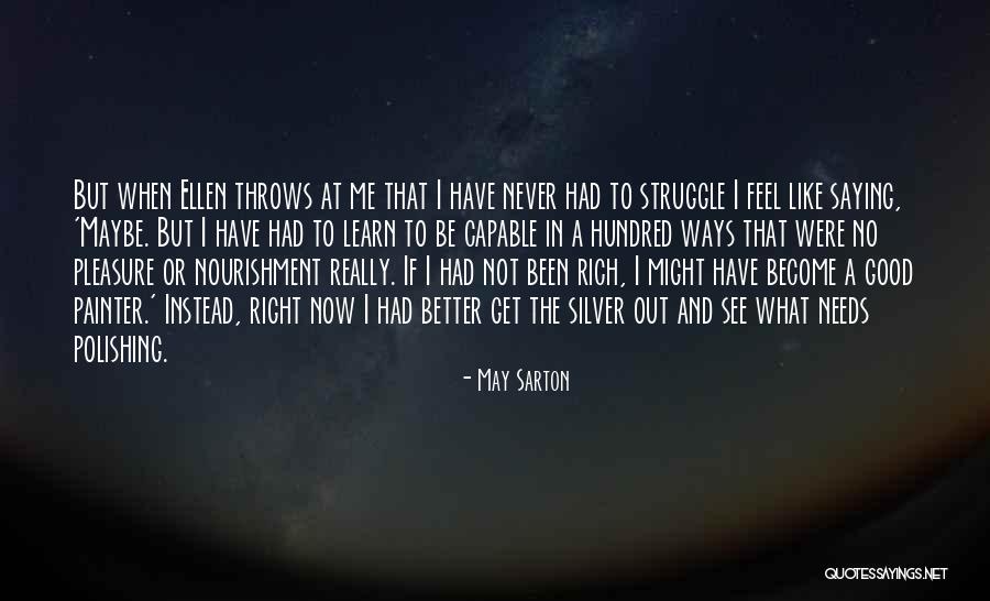 Kuunari Quotes By May Sarton Kuunari Quotes By May Sarton