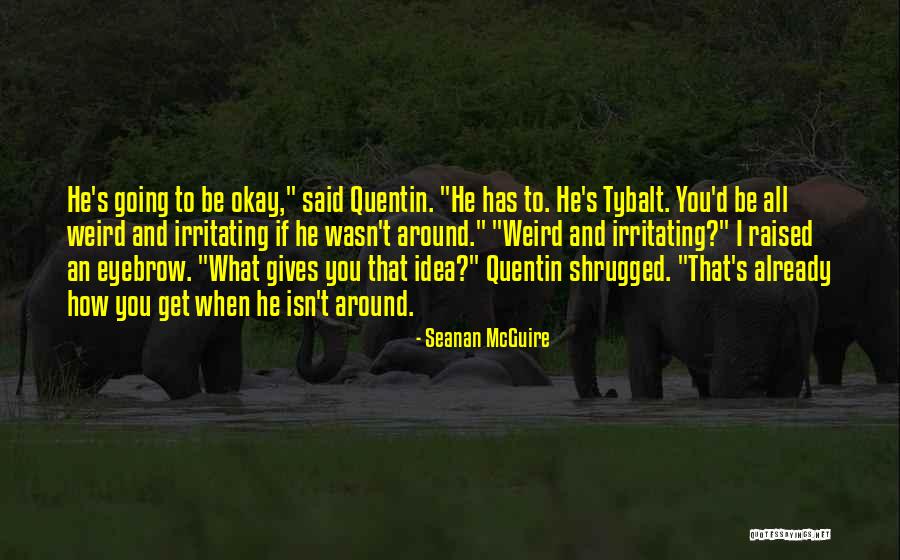 Kuusk Rmk Quotes By Seanan McGuire Kuusk Rmk Quotes By Seanan McGuire