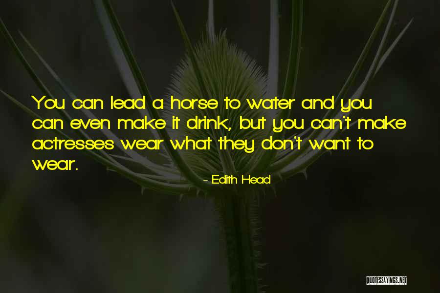 Kuvvetlendirici Quotes By Edith Head Kuvvetlendirici Quotes By Edith Head