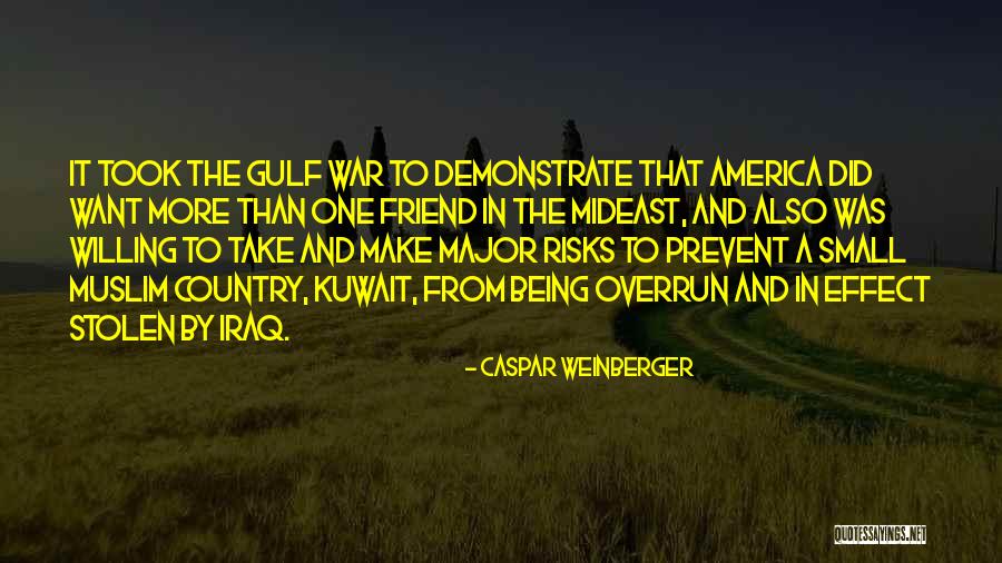 Kuwait War Quotes By Caspar Weinberger