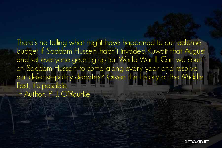 Kuwait War Quotes By P. J. O'Rourke