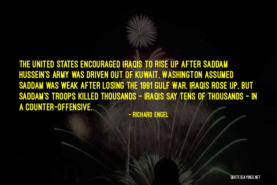 Kuwait War Quotes By Richard Engel