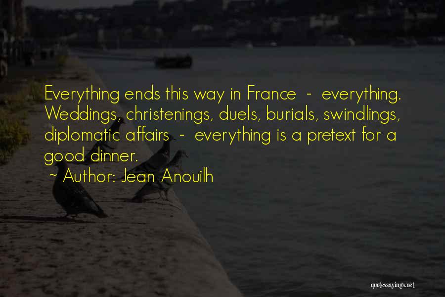 Kuwaits Emir Quotes By Jean Anouilh