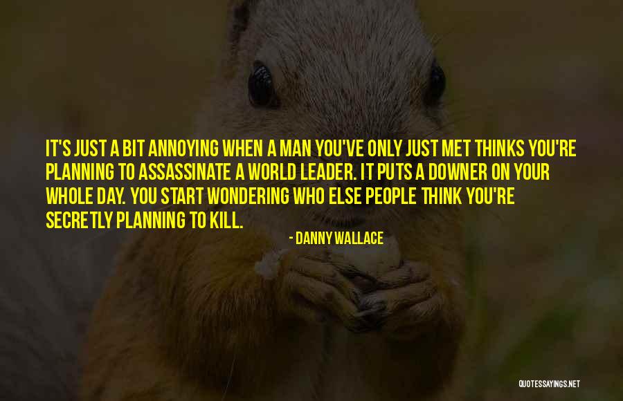 Kuwaits Ethnic Composition Quotes By Danny Wallace Kuwaits Ethnic Composition Quotes By Danny Wallace