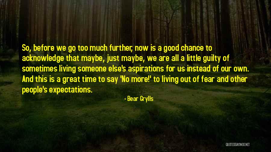 Kuyas San Bruno Quotes By Bear Grylls Kuyas San Bruno Quotes By Bear Grylls