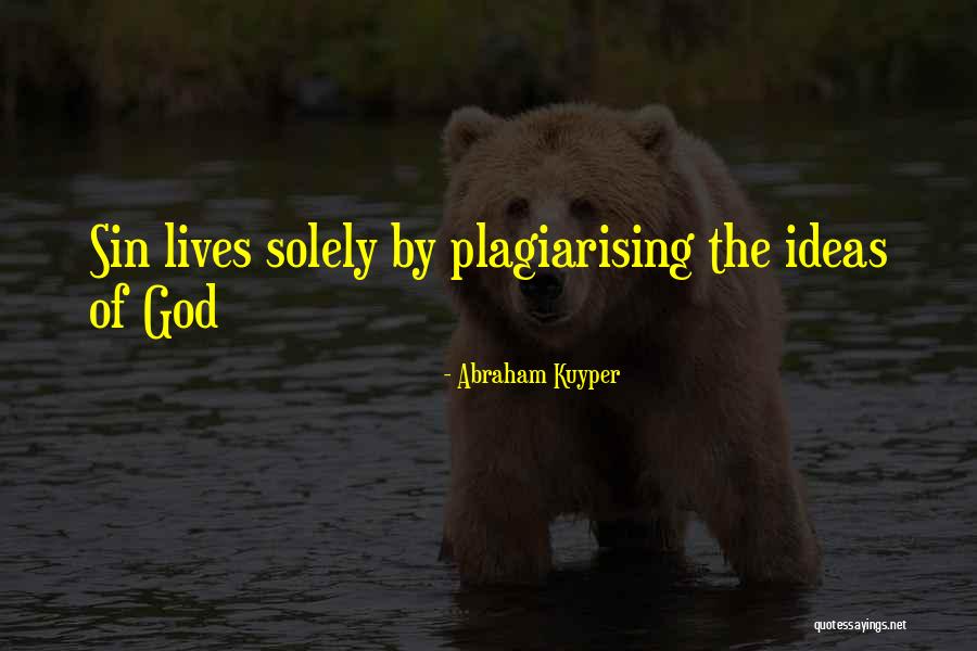 Kuyper Quotes By Abraham Kuyper Kuyper Quotes By Abraham Kuyper