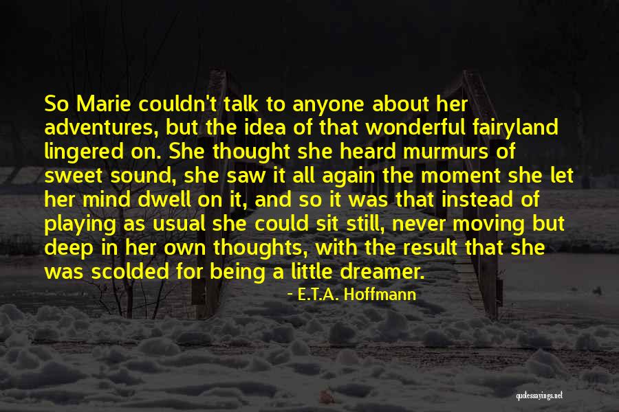 Kuzmickas Quotes By E.T.A. Hoffmann Kuzmickas Quotes By E.T.A. Hoffmann
