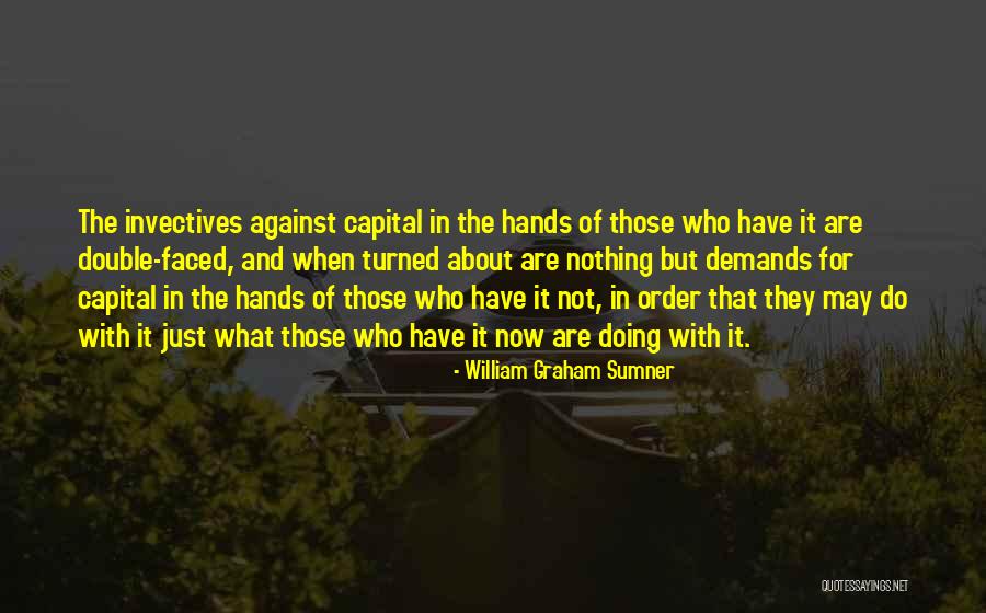 Kuzminskis Quotes By William Graham Sumner Kuzminskis Quotes By William Graham Sumner