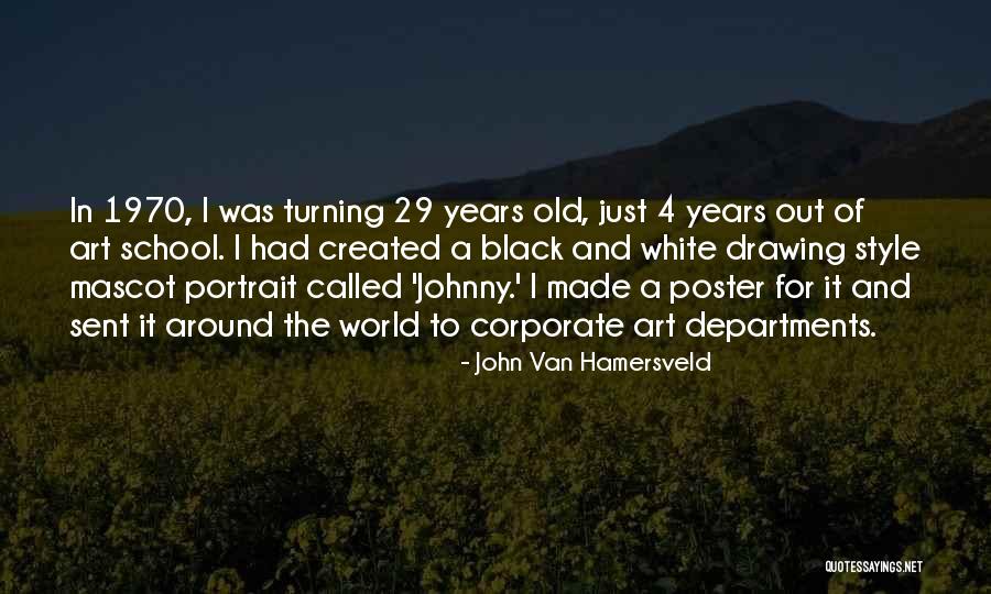 Kuzniar Simons Quotes By John Van Hamersveld Kuzniar Simons Quotes By John Van Hamersveld