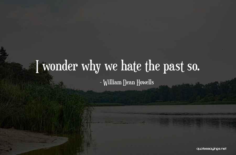 Kvaila Quotes By William Dean Howells