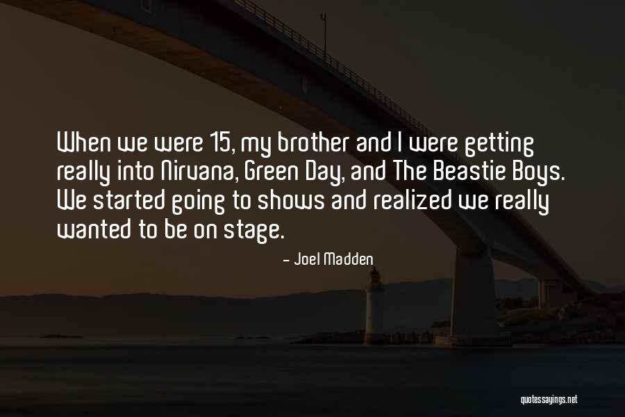 Kvantova Quotes By Joel Madden Kvantova Quotes By Joel Madden