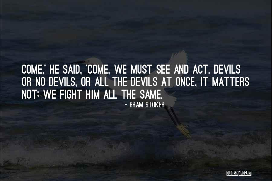Kvapas Namams Quotes By Bram Stoker Kvapas Namams Quotes By Bram Stoker