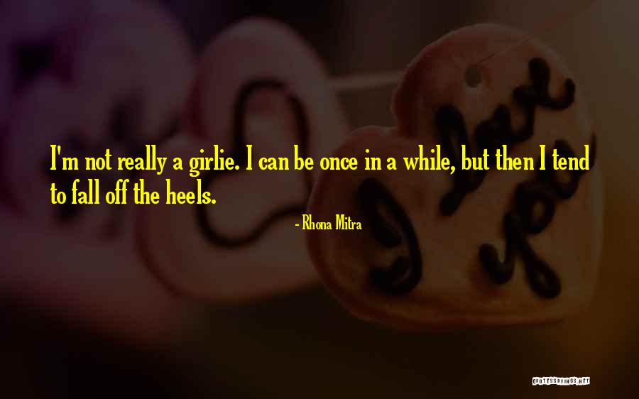 Kvarnbergsskolan Quotes By Rhona Mitra Kvarnbergsskolan Quotes By Rhona Mitra