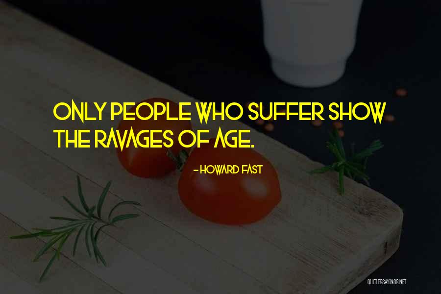 Kvelia Quotes By Howard Fast Kvelia Quotes By Howard Fast
