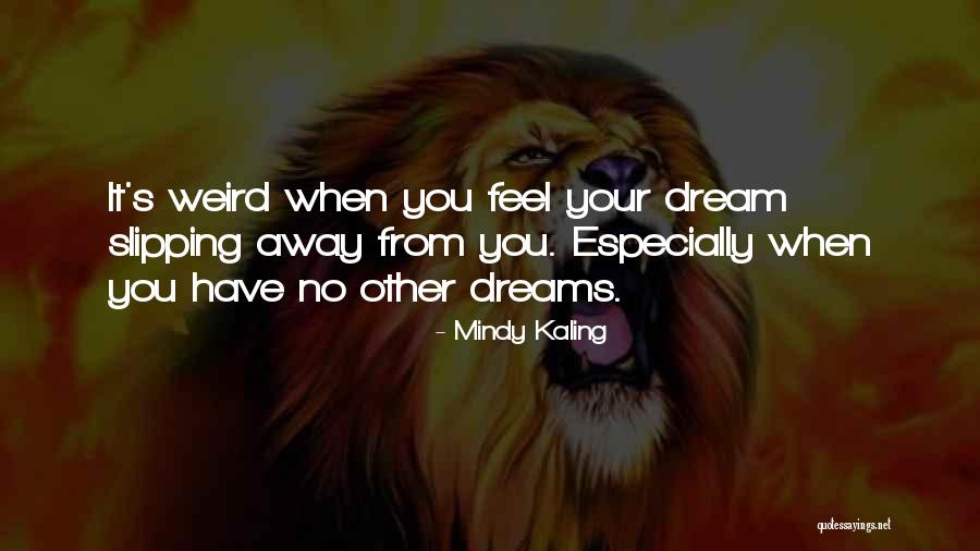 Kvetenstv Bor Quotes By Mindy Kaling Kvetenstv Bor Quotes By Mindy Kaling