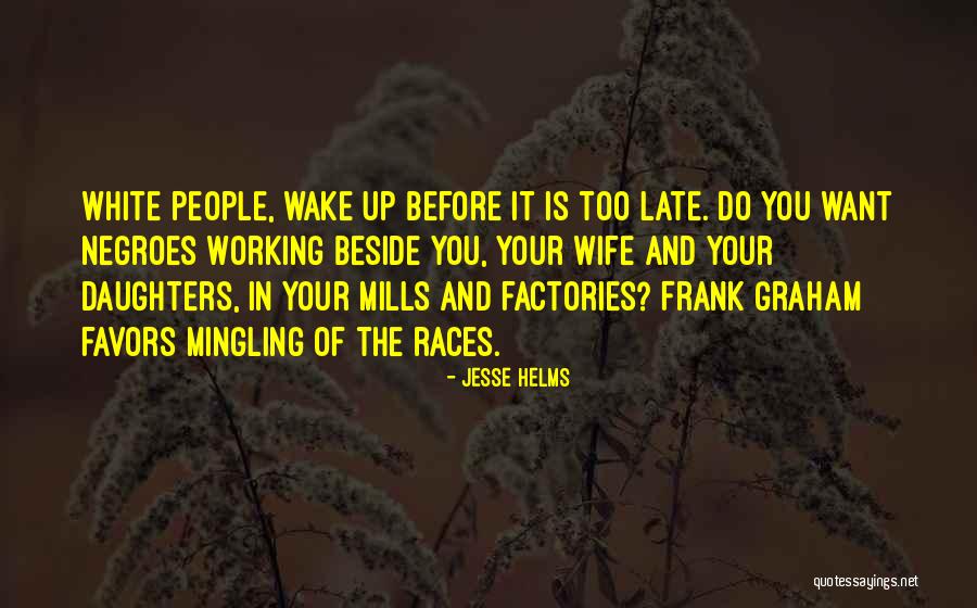Kvinesdal Sparebank Quotes By Jesse Helms Kvinesdal Sparebank Quotes By Jesse Helms