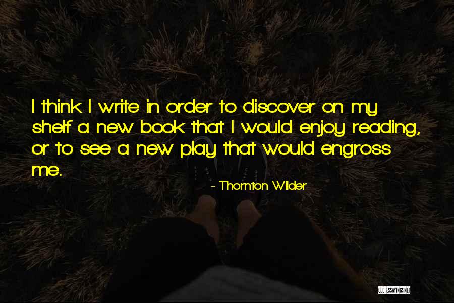 Kvinesdal Sparebank Quotes By Thornton Wilder Kvinesdal Sparebank Quotes By Thornton Wilder