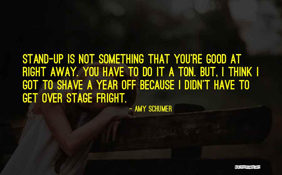 Kwaadschiks Quotes By Amy Schumer Kwaadschiks Quotes By Amy Schumer