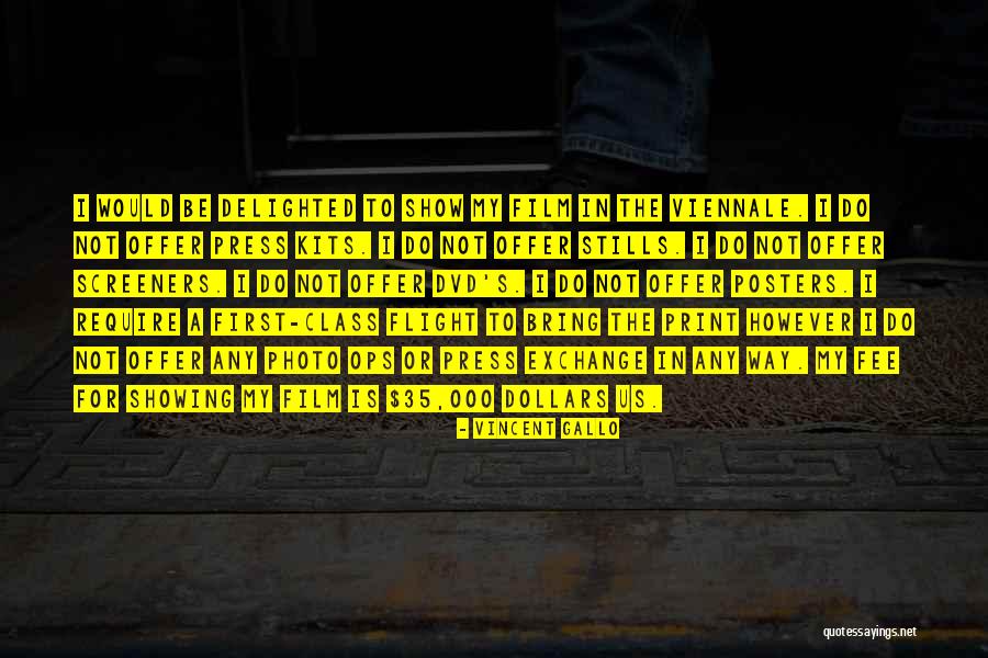 Kwaakvos Quotes By Vincent Gallo Kwaakvos Quotes By Vincent Gallo