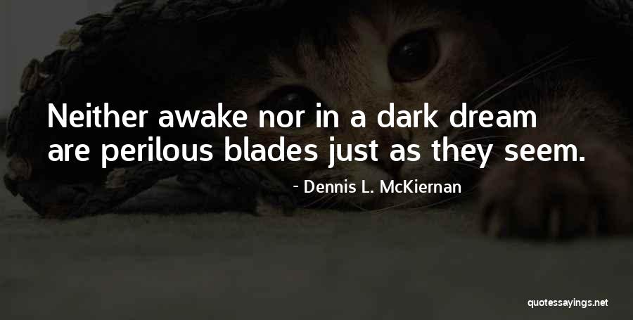 Kwake Yesu Quotes By Dennis L. McKiernan Kwake Yesu Quotes By Dennis L. McKiernan