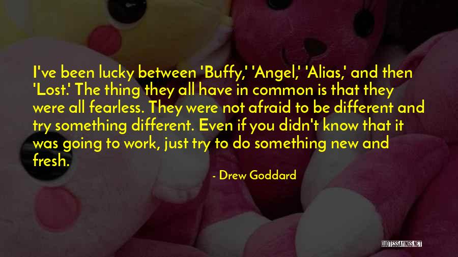 Kwakye Quotes By Drew Goddard Kwakye Quotes By Drew Goddard
