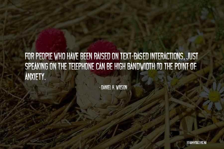 Kwakyewaa Quotes By Daniel H. Wilson Kwakyewaa Quotes By Daniel H. Wilson
