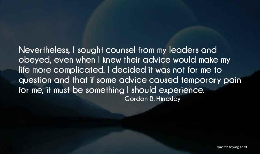 Kwalias Quotes By Gordon B. Hinckley Kwalias Quotes By Gordon B. Hinckley
