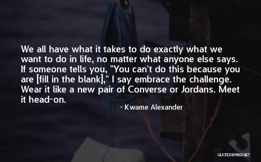 Kwame Alexander Quotes 2075767