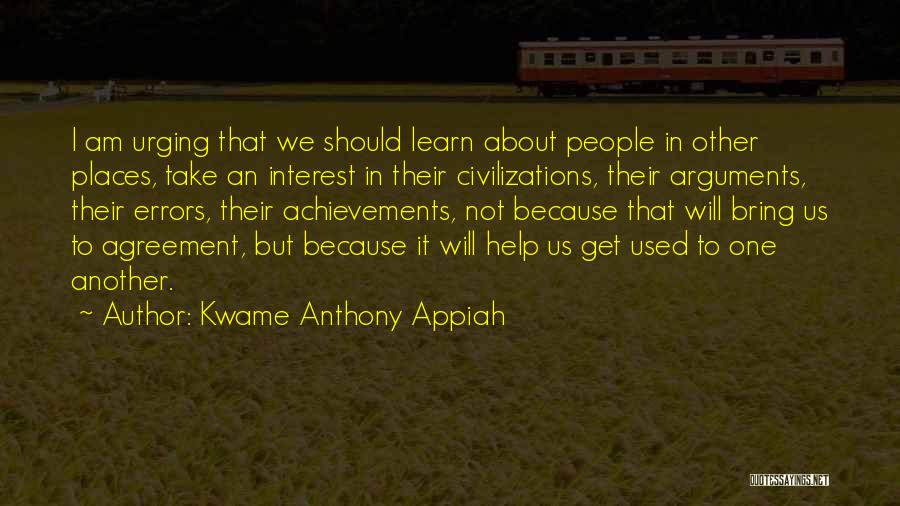 Kwame Appiah Quotes By Kwame Anthony Appiah